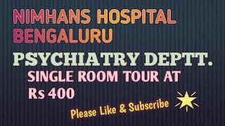 NIMHANS HOSPITAL BENGALURU SINGLE ROOM TOUR [upl. by Draner]