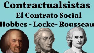 Contractualistas El Contrato Social Hobbes Locke Rousseau [upl. by Hayton517]