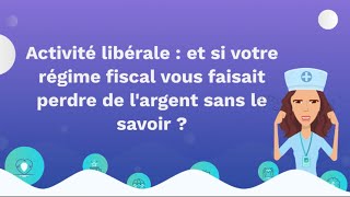 Activité libérale  Quel régime fiscal choisir [upl. by Pallaten]