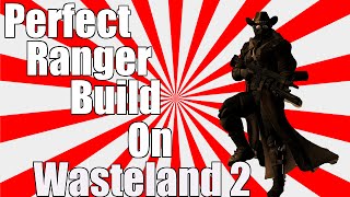 Wasteland 2 perfect ranger build [upl. by Athene995]