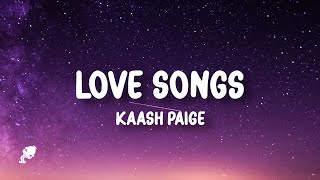 Kaash Paige  Love Songs Lyrics  i miss my cocoa butter kisses hope you smile when you listen [upl. by Eitteb886]