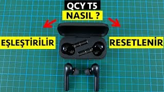 QCY T5 Nasıl Eşleştirilir SıfırlanırResetlenir [upl. by Robb]