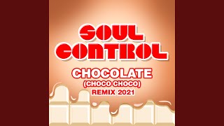 Chocolate Choco Choco Extended Mix [upl. by Alonzo]