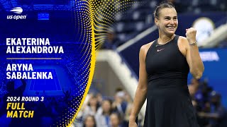 Ekaterina Alexandrova vs Aryna Sabalenka Full Match  2024 US Open Round 3 [upl. by Adnana]