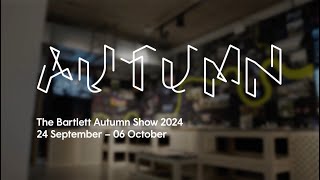 The Bartlett Autumn Show 2024 [upl. by Cello]