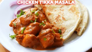 The Perfect Chicken Tikka Masala Recipe [upl. by Laszlo588]