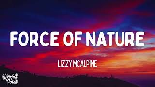 Lizzy McAlpine  Force of Nature Lyrics [upl. by Clareta]