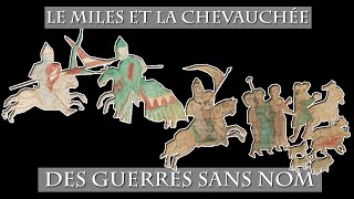 Le Miles et la chevauchée  Des guerres sans nom [upl. by Lauder419]