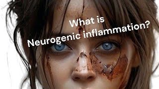 Neurogenic inflammation [upl. by Roslyn]