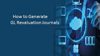 How to generate GL Revaluation Journal [upl. by Ferro]