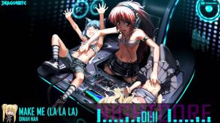 ♬Nightcore♬  Dinah Nah  Make Me la la la [upl. by Hannover]