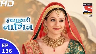 Icchapyaari Naagin  इच्छाप्यारी नागिन  Ep 136  4th Apr 2017 [upl. by Barthol]