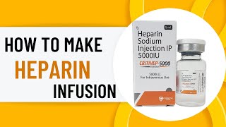 Heparin infusion Heparin Drip Calculation  Continuous Heparin Infusion critical care medicine [upl. by Adiaroz]