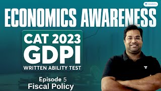 CAT 2023 GDPI WAT Fiscal Policy  Episode 05  Economics Awareness with Lokesh Sharma [upl. by Airdnua]