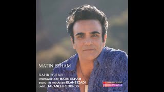 Matin Elham  KahkeshanOfficial Music Video [upl. by Heger755]