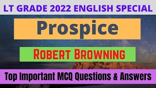 Prospice by Robert Browning  Top Important MCQ Questions amp Answers  Lt Grade English 2022 Special [upl. by Nnaitsirhc287]