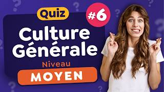 QUIZ Culture Générale  niveau Moyen 6  30 Questions [upl. by Nairrot]