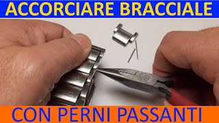 Accorciare bracciale orologio con perni passanti e collarini  TUTORIAL [upl. by Steinke]