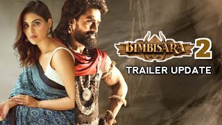 Bimbisara 2 Trailer Update  Nandamuri Kalyan Ram  Samyuktha Menon  Studio Gulla [upl. by Enilrem706]