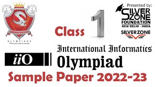 iiO International Informatics Olympiad Silverzone Sample Paper Class 1 202223 [upl. by Trembly]