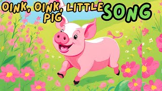 Oink Oink Little Pig song  kids songs  animal songs [upl. by Ordway880]