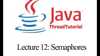 Java Multithreading Lecture 12 Semaphores [upl. by Hollinger]