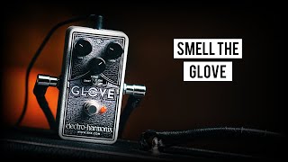 EHX Glove  Late 60sEarly 70s Dark Drive Tones [upl. by Cawley]