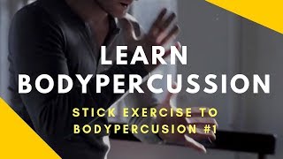 Stick exercise to body percussion [upl. by Dhu]