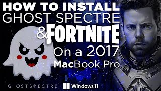 How to Install👻Ghost Spectre and Fortnite on a 2017 MacBook Pro [upl. by Mialliw]