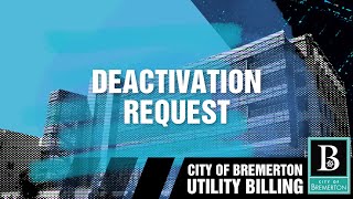 City of Bremerton  Deactivation Request [upl. by Zingale962]