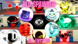 RLD Spawner all entities [upl. by Etnaud74]