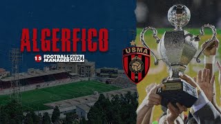 ALGERFICO 🇩🇿  S03E15  🏆 SUPER COPA DE ARGELIA  fm24 FootballManager usmalger [upl. by Oreste424]