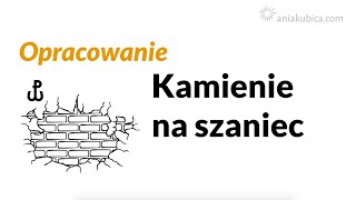 Kamienie na szaniec  opracowanie [upl. by Spearing44]