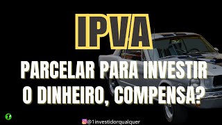 IPVA à vista ou parcelado [upl. by Harlen]