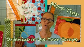 More Tips for Organizing and Using Your Scraps [upl. by Katine]