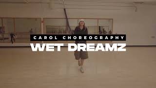 WET DREAMZ  Carol Choreography [upl. by Els73]