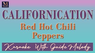 Californication  Karaoke With Guide Melody Red Hot Chili Peppers [upl. by Frank173]