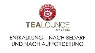 TEEKANNE TEALOUNGE System Professional Edition Entkalkung  nach Bedarf und nach Aufforderung [upl. by Juliano515]