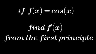 Derivative of Cosx from the first principle [upl. by Ttnerb]