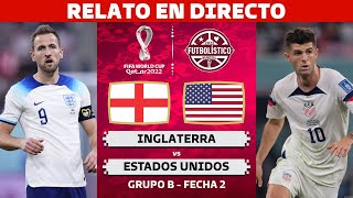 INGLATERRA vs ESTADOS UNIDOS 🚨 EN VIVO • COPA MUNDIAL QATAR 2022 • RELATO EN DIRECTO [upl. by Hardy]