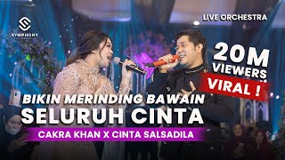 SELURUH CINTA CAKRA KHAN FT CINTA SALSADILA  LIVE ORCHESTRA  SYMPHONY ENTERTAINMENT [upl. by Eleen]