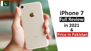 Used iPhone 7 Price in Pakistan with Full Review in 2021  Good or Not [upl. by Persson469]