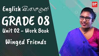 පාඩම 02  Winged Friends Work Book English සිංහලෙන්  Grade 08 [upl. by Albion509]