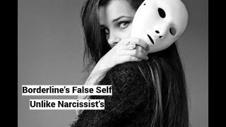 Borderline’s False Self Unlike Narcissist’s see PINNED COMMENT [upl. by Tess273]