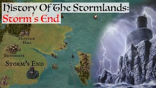 History Of Storms End  History Of The Stormlands  House Of The Dragon  Game Of Thrones Lore [upl. by Newell]