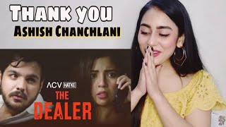 THE DEALER  ACV Hatke  Ashish Chanchlani  Barkha Singh  Illumi Girl Reaction [upl. by Edmon]