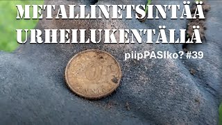 piipPASIko 39  Metallinetsintää urheilukentällä  rahoja ja hopeaa [upl. by Eyanaj]