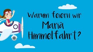 Warum feiern wir Mariä Himmelfahrt [upl. by Myrtice]