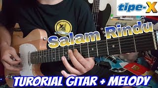 TipeX  Salam Rindu quot Tutorial Gitar amp Melody [upl. by Essinger]