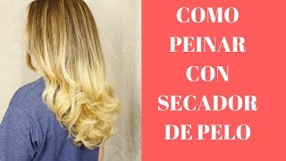 Como Peinar Con Secador De Pelo💖PEINADO PUNTAS ONDULADAS💖 [upl. by Janiuszck]